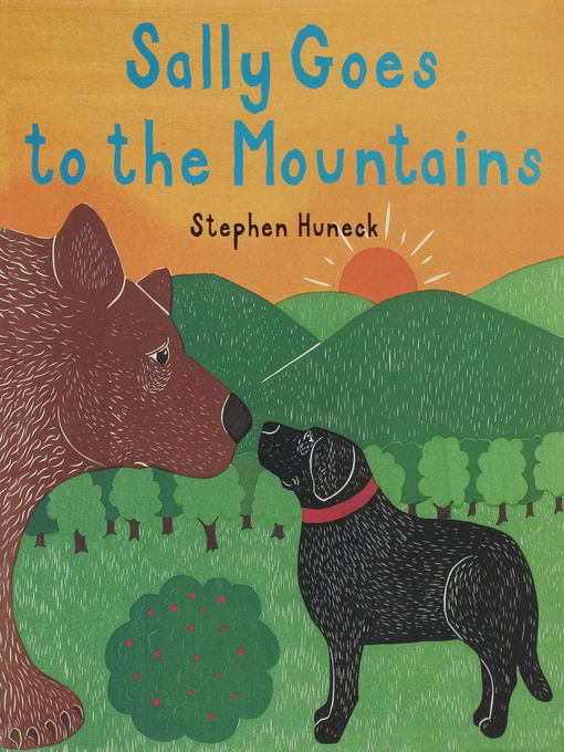 Title details for Sally Goes to the Mountains by Stephen Huneck - Available